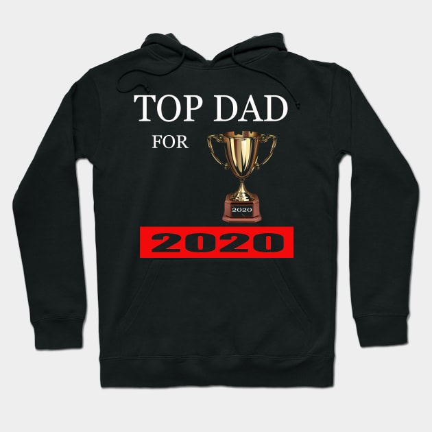 top dad for 2020 Hoodie by Azamerch